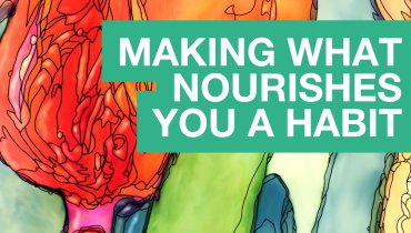 What Nourishes You - Blog